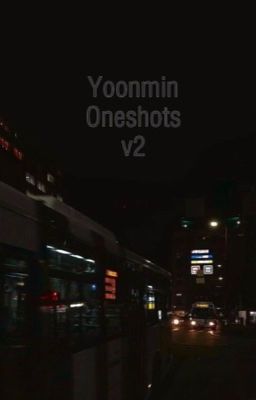 Yoonmin Oneshots V2