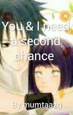 You and I need a second chance Book:1 Their Heir Book:2 (Sasuhina Fanfiction)