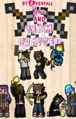 You and Team Crafted