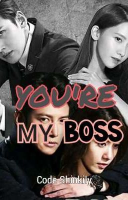 YOU ARE MY BOSS