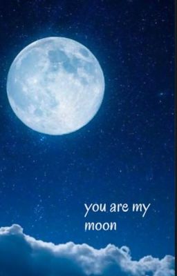 You are my moon (wenclair)