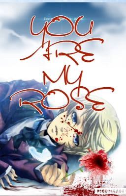 You are my rose (Alois Trancy) 