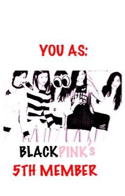 You As: BLACKPINK's 5th Member