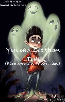 You Can See Them Too? (Paranorman Fanfiction)