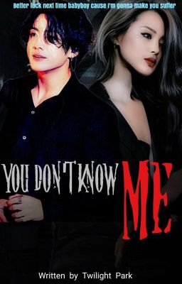 Read Stories You don't know me  | ✓ | - TeenFic.Net