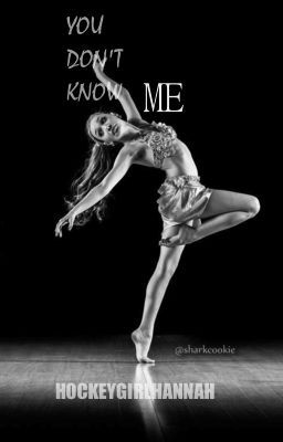 You Don't Know Me (Dance Moms Fan Fic)