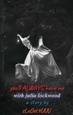 You'll Always Have Me~ N.M