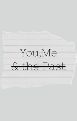 You,Me and the Past 