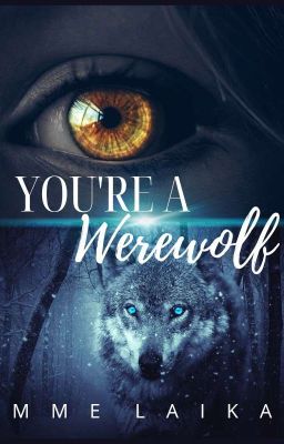 You're a Werewolf