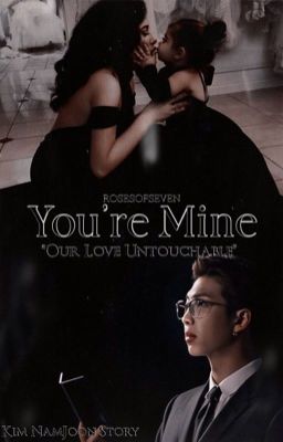 You're Mine Kim NamJoonxY/N