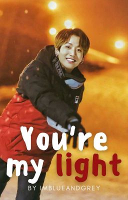 You're my light JJK