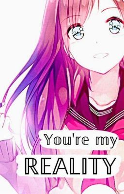 You're my reality //Bnha various x Oc//