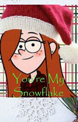 You're My Snowflack (Wendip Christmas special!)
