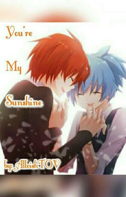 You're My Sunshine (KarmaxNagisa)