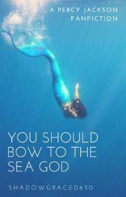 Read Stories You Should Bow to the Sea God - TeenFic.Net