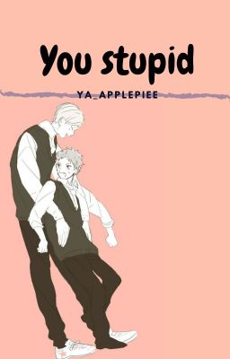 You Stupid/chatfic[Levyaku]