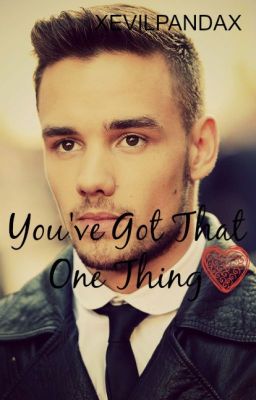 You've Got That One Thing (One Direction Fan Fiction)