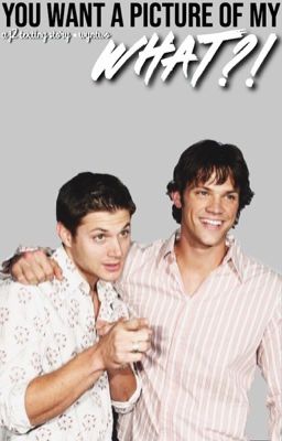 Read Stories you want a picture of my what?! • j2 - TeenFic.Net