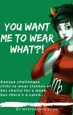 You Want Me To Wear What?! -Homestuck x Reader LEMONS-