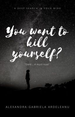 You want to kill yourself?