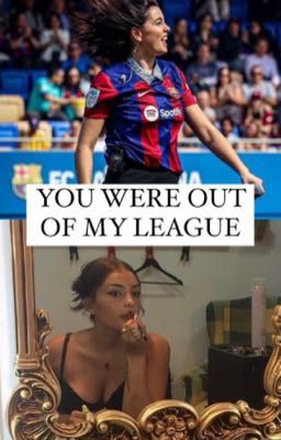 You were out of my league -KIVI