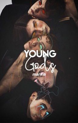 Read Stories young gods - TeenFic.Net