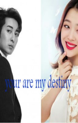 your are my destiny