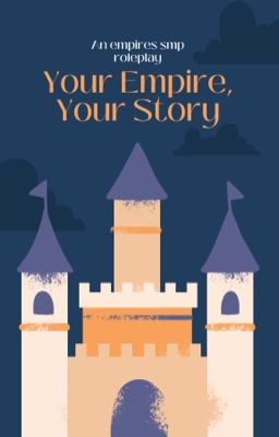 Your Empire, Your Story