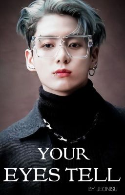 Your eyes tell ( Jungkook ff )