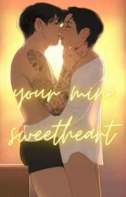 Read Stories Your Mine Sweetheart - TeenFic.Net