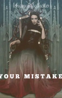 Read Stories YOUR MISTAKE (TOMARRY) - TeenFic.Net