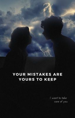 Your Mistakes Are Yours to Keep (BEING REVISED & REPUBLISHED)