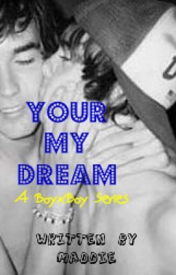 Your My Dream (BoyxBoy)