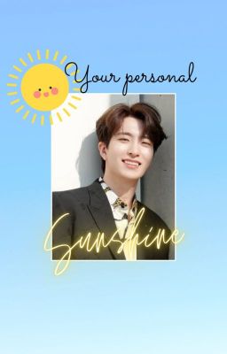 Your Personal Sunshine (Choi Youngjae FF)