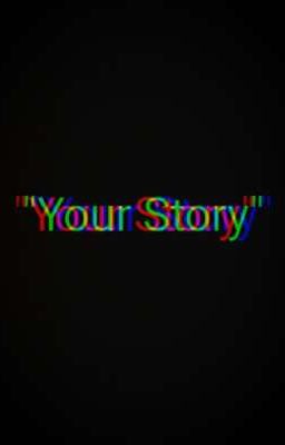 yOuR sToRy!