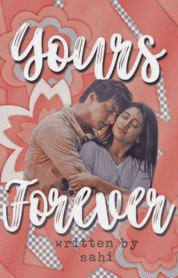 Read Stories Yours Forever - Kaira [ ✓ ] - TeenFic.Net