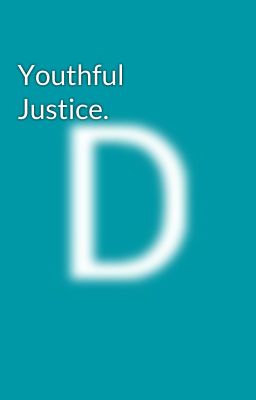 Youthful Justice.