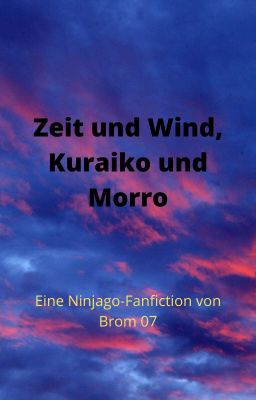 Zeit und Wind, Kuraiko und Morro