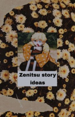Zenitsu Story Ideas