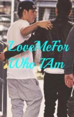 Ziall-Love Me For Who I Am