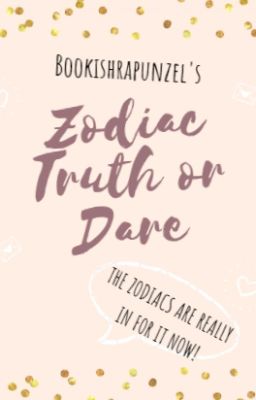 Zodiac Truth or Dare