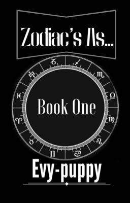 Zodiacs As...(BOOK ONE)COMPLETED