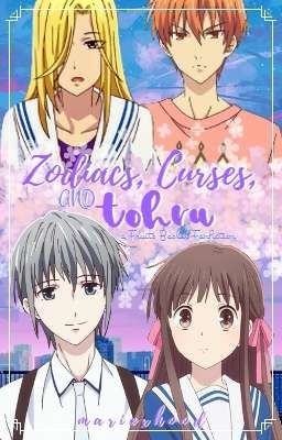 Zodiacs, Curses, and Tohru (A Fruits Basket fanfic)