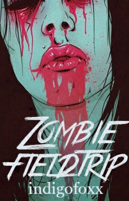 Zombie Fieldtrip