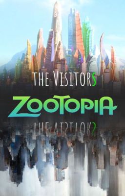 Zootopia: The Visitors