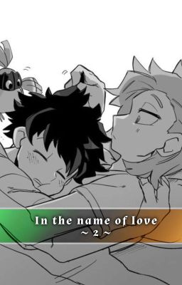 ɪɴ ᴛʜᴇ ɴᴀᴍᴇ ᴏғ ʟᴏᴠᴇ [rodydeku] 