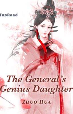 Гениальная генеральская дочь/The General's Genius Daughter