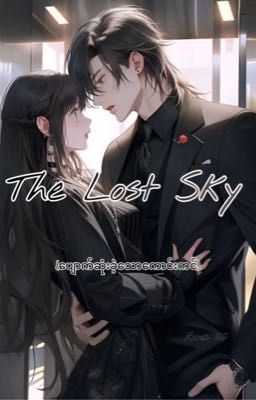 ပျောက်ဆုံးခဲ့သောကောင်းကင်{The Lost Sky}