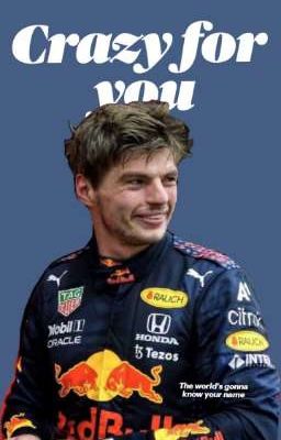 ᴄʀᴀᴢʏ ꜰᴏʀ ʏᴏᴜ ~  Max Verstappen