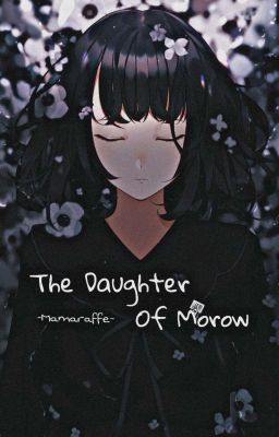 ᴥ︎︎︎The Daughter Of Morowᴥ︎︎︎